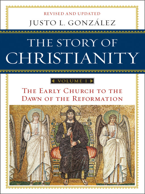 Title details for Story of Christianity, Volume 1 by Justo L. Gonzalez - Available